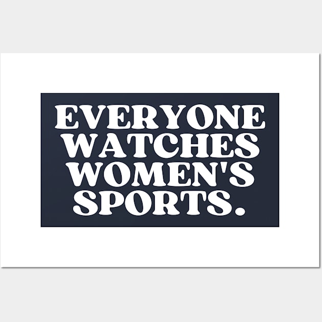 Everyone Watches Womens Sports Wall Art by Davidsmith